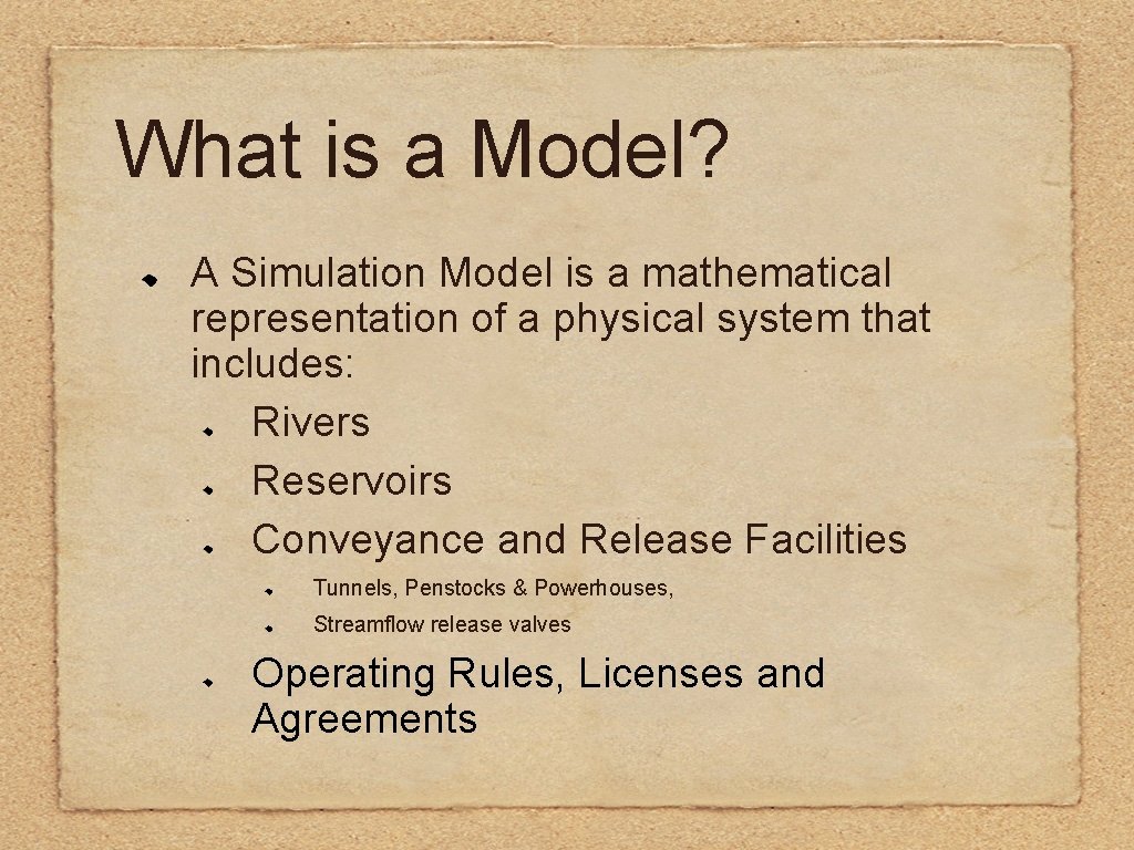 What is a Model? A Simulation Model is a mathematical representation of a physical