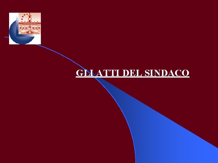 GLI ATTI DEL SINDACO 