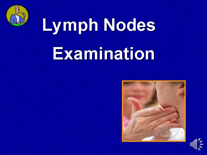 Lymph Nodes Examination 