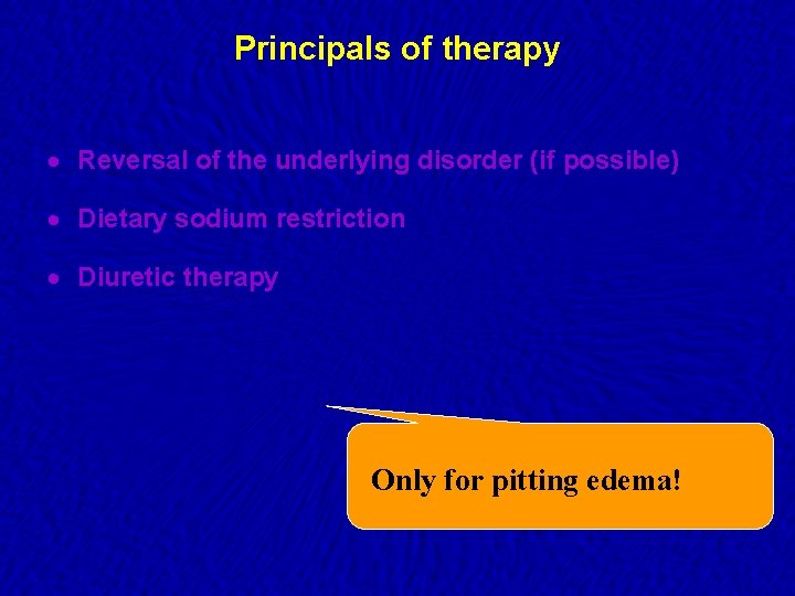 Principals of therapy · Reversal of the underlying disorder (if possible) · Dietary sodium