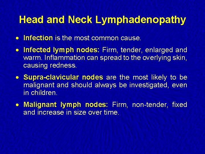 Head and Neck Lymphadenopathy · Infection is the most common cause. · Infected lymph