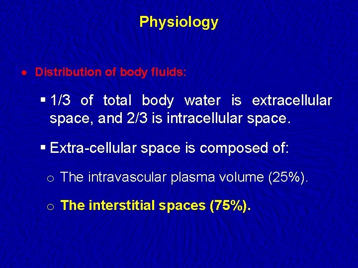 Physiology · Distribution of body fluids: § 1/3 of total body water is extracellular