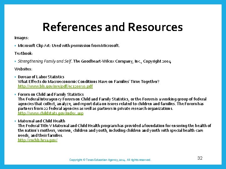 References and Resources Images: • Microsoft Clip Art: Used with permission from Microsoft. Textbook: