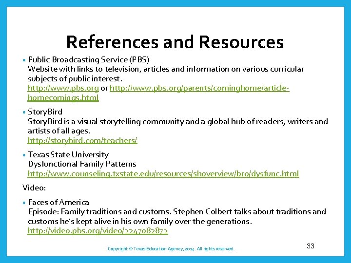 References and Resources • Public Broadcasting Service (PBS) Website with links to television, articles