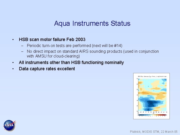 Aqua Instruments Status • HSB scan motor failure Feb 2003 – Periodic turn-on tests