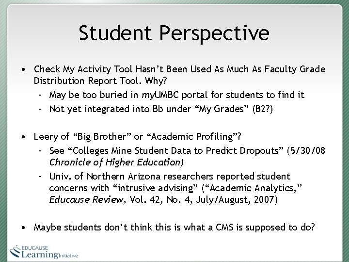 Student Perspective • Check My Activity Tool Hasn’t Been Used As Much As Faculty