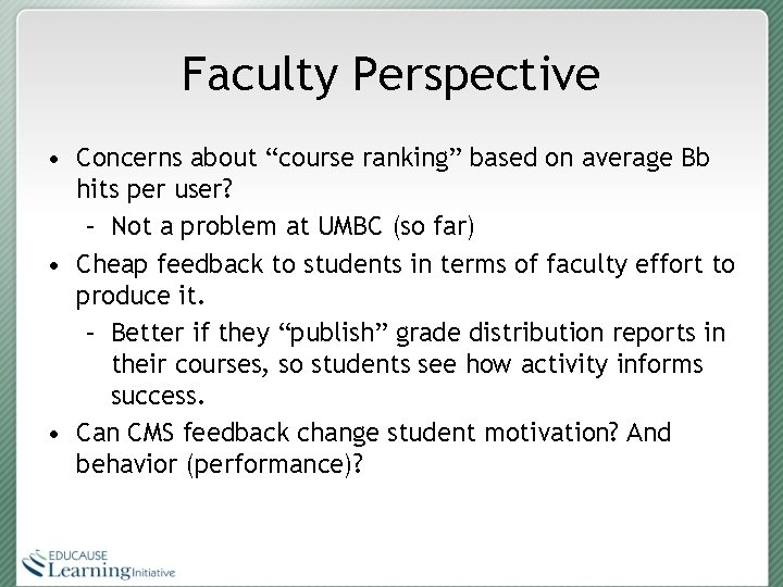 Faculty Perspective • Concerns about “course ranking” based on average Bb hits per user?