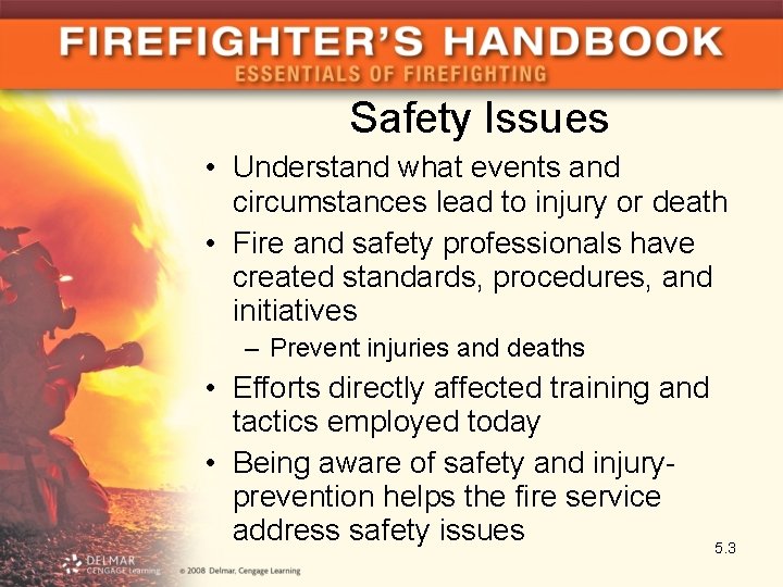 Safety Issues • Understand what events and circumstances lead to injury or death •