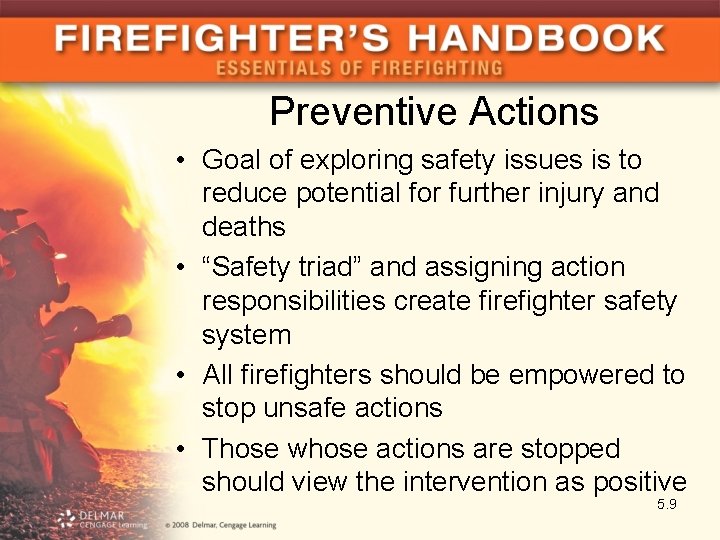 Preventive Actions • Goal of exploring safety issues is to reduce potential for further