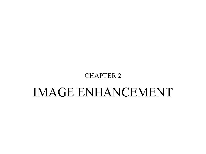 DIGITAL IMAGE PROCESSING CHAPTER 2 D Ram Nivas