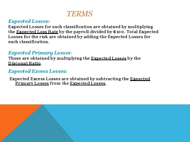 TERMS Expected Losses: Expected Losses for each classification are obtained by multiplying the Expected