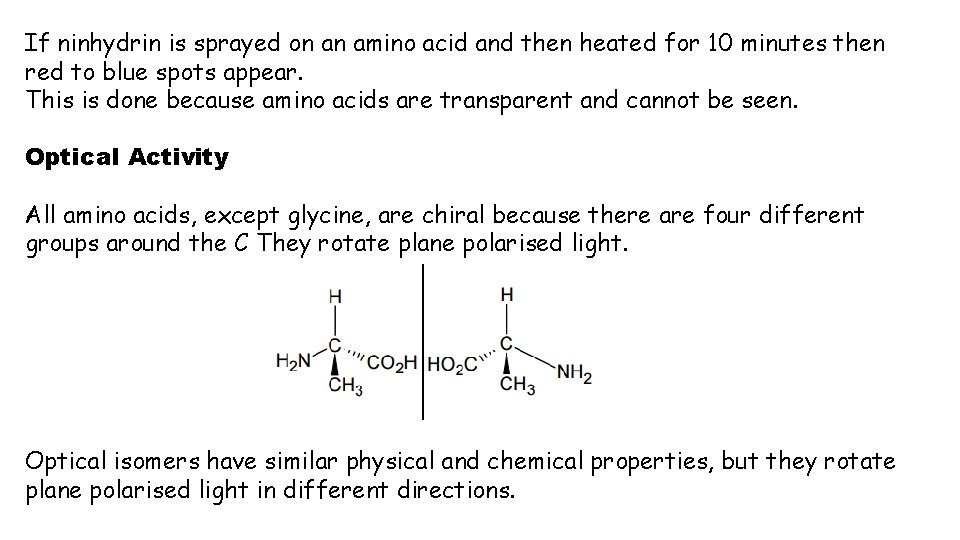 If ninhydrin is sprayed on an amino acid and then heated for 10 minutes