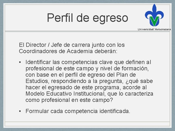 Perfil de egreso El Director / Jefe de carrera junto con los Coordinadores de