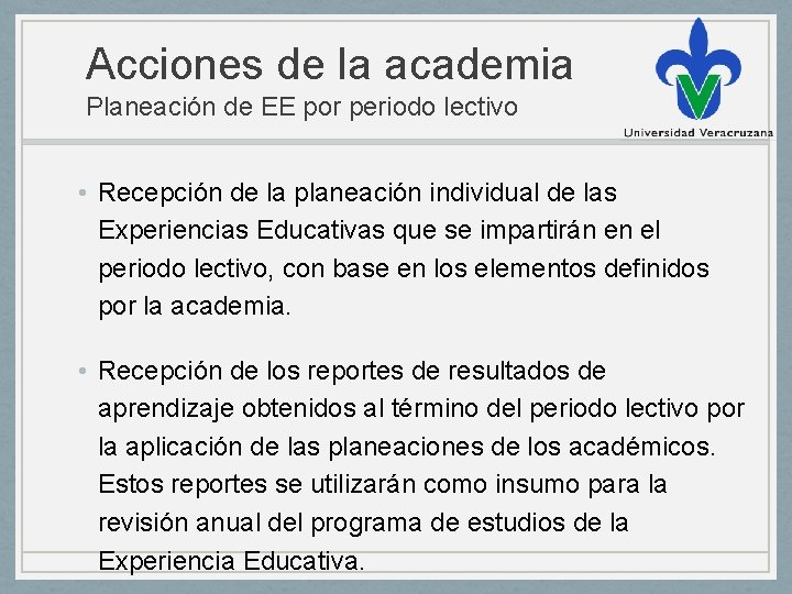 Acciones de la academia Planeación de EE por periodo lectivo • Recepción de la