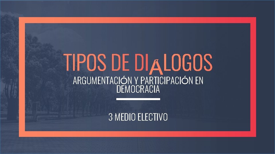 ARGUMENTACIÓN Y PARTICIPACIÓN EN DEMOCRACIA 3 MEDIO ELECTIVO 