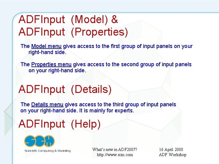 ADFInput (Model) & ADFInput (Properties) The Model menu gives access to the first group