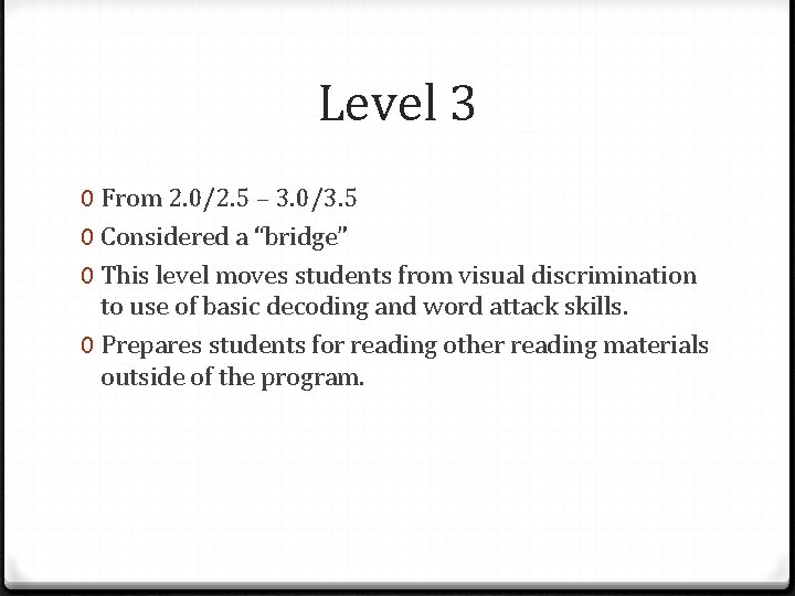 Level 3 0 From 2. 0/2. 5 – 3. 0/3. 5 0 Considered a