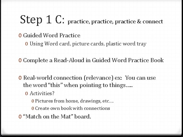 Step 1 C: practice, practice & connect 0 Guided Word Practice 0 Using Word