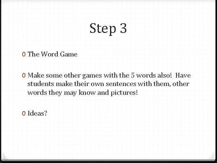 Step 3 0 The Word Game 0 Make some other games with the 5