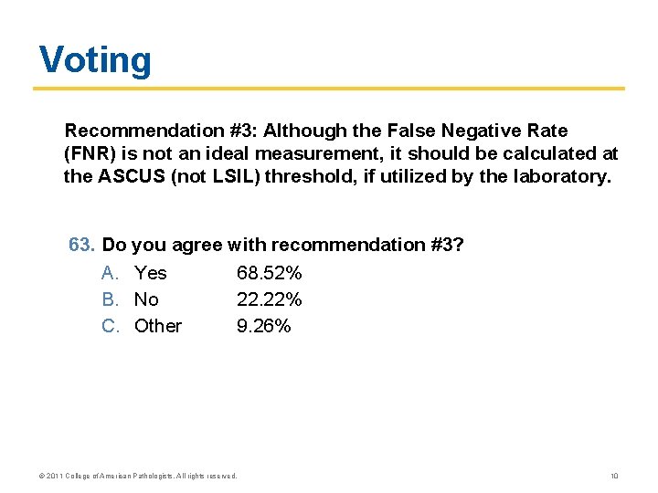 Voting Recommendation #3: Although the False Negative Rate (FNR) is not an ideal measurement,