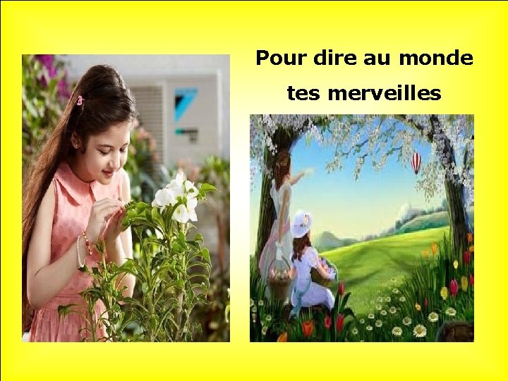 Pour dire au monde tes merveilles 