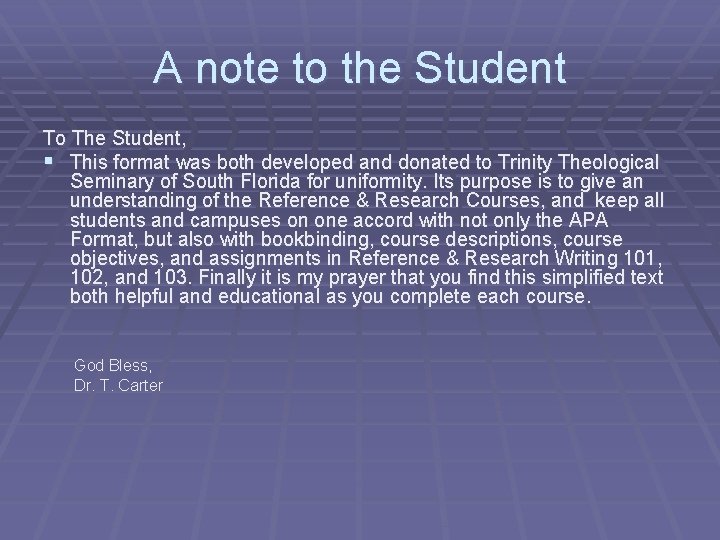 A note to the Student To The Student, § This format was both developed