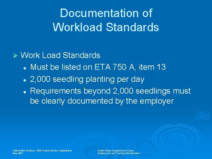Documentation of Workload Standards Ø Work Load Standards l Must be listed on ETA