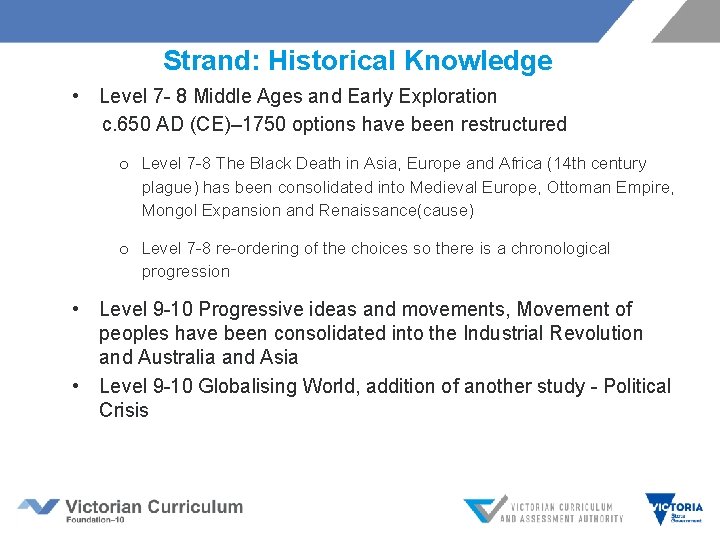 Strand: Historical Knowledge • Level 7 - 8 Middle Ages and Early Exploration c.