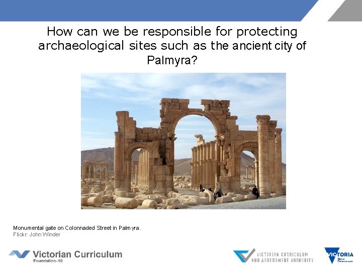 How can we be responsible for protecting archaeological sites such as the ancient city
