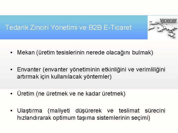Tedarik Zinciri Yönetimi ve B 2 B E-Ticaret • Mekan (üretim tesislerinin nerede olacağını Tedarik Zinciri Yönetimi ve B 2 B E-Ticaret • Mekan (üretim tesislerinin nerede olacağını