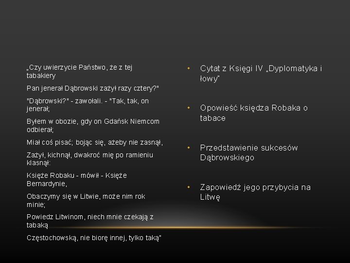 „Czy uwierzycie Państwo, że z tej tabakiery • Cytat z Księgi IV „Dyplomatyka i