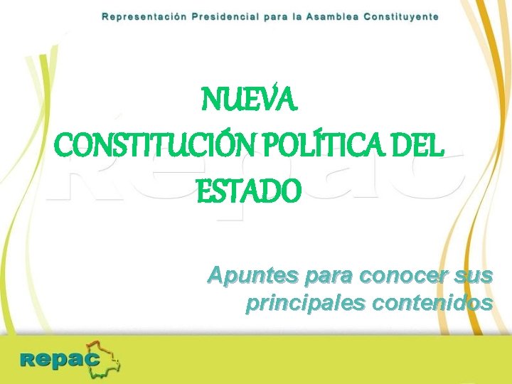 NUEVA CONSTITUCIÓN POLÍTICA DEL ESTADO Apuntes para conocer sus principales contenidos 