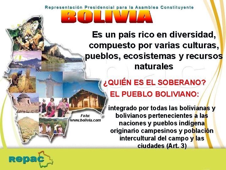 Es un país rico en diversidad, compuesto por varias culturas, pueblos, ecosistemas y recursos