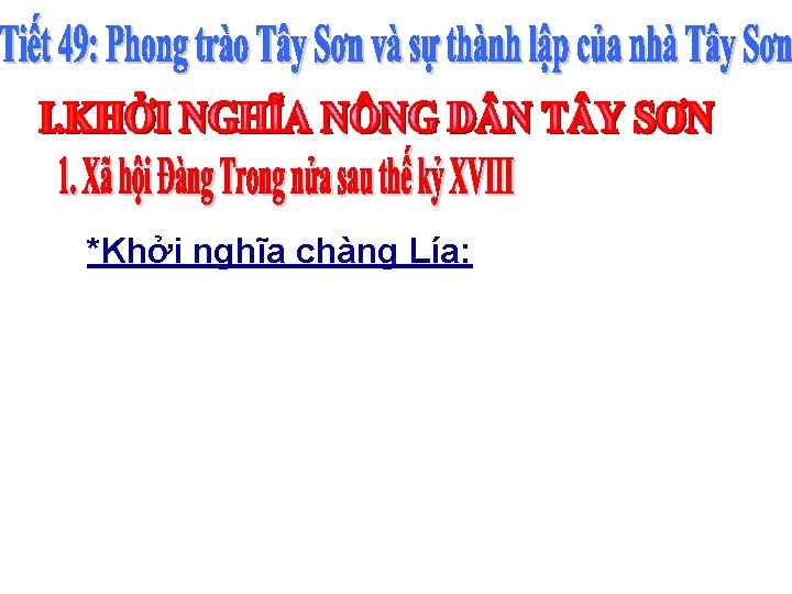*Khởi nghĩa chàng Lía: *Khởi nghĩa chàng Lía: