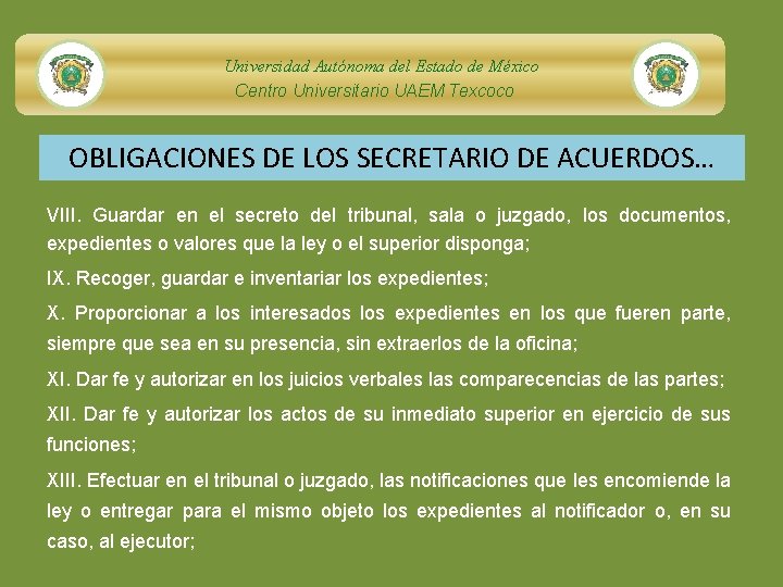 Universidad Autónoma del Estado de México Centro Universitario UAEM Texcoco OBLIGACIONES DE LOS SECRETARIO