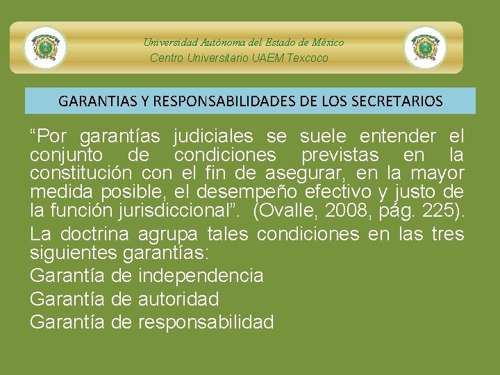 Universidad Autónoma del Estado de México Centro Universitario UAEM Texcoco GARANTIAS Y RESPONSABILIDADES DE