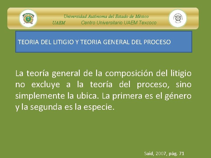 Universidad Autónoma del Estado de México UAEM Centro Universitario UAEM Texcoco TEORIA DEL LITIGIO