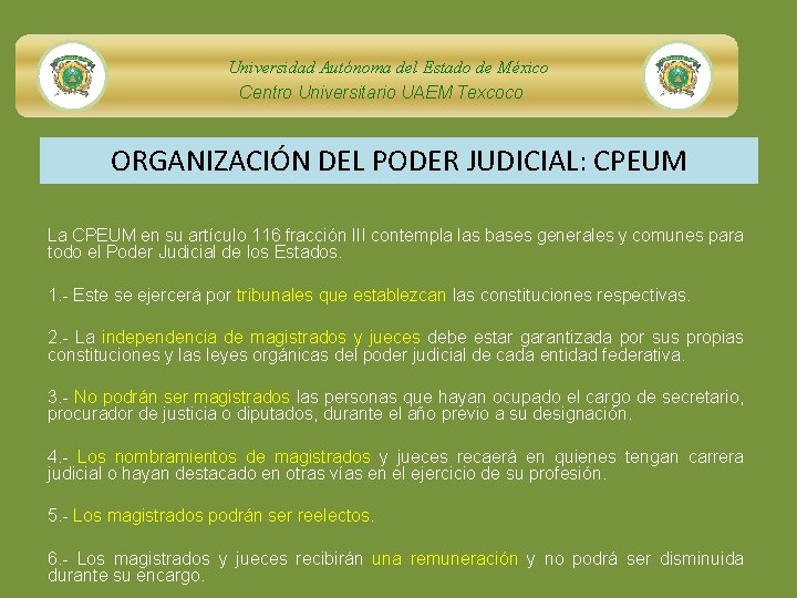 Universidad Autónoma del Estado de México Centro Universitario UAEM Texcoco ORGANIZACIÓN DEL PODER JUDICIAL: