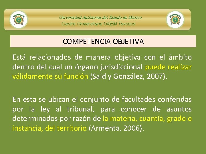Universidad Autónoma del Estado de México Centro Universitario UAEM Texcoco COMPETENCIA OBJETIVA Está relacionados
