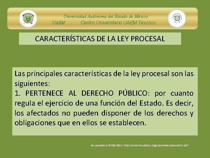 Universidad Autónoma del Estado de México UAEM Centro Universitario UAEM Texcoco CARACTERÍSTICAS DE LA