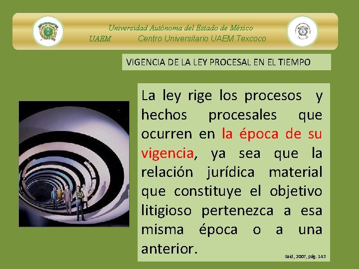 Universidad Autónoma del Estado de México UAEM Centro Universitario UAEM Texcoco VIGENCIA DE LA