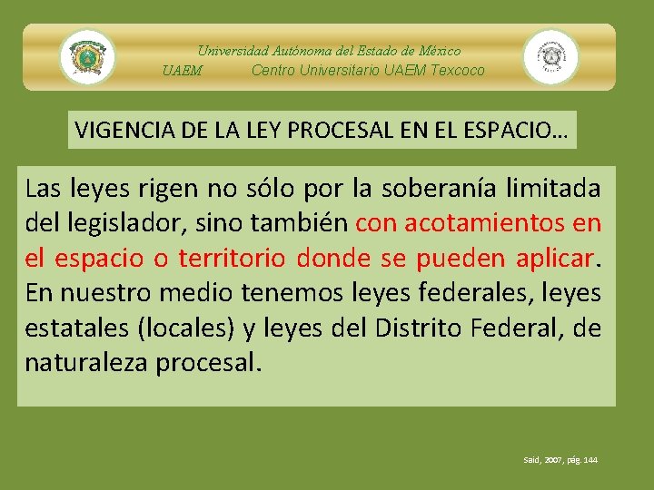 Universidad Autónoma del Estado de México UAEM Centro Universitario UAEM Texcoco VIGENCIA DE LA