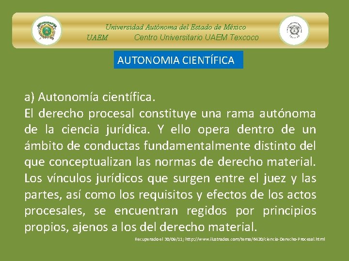 Universidad Autónoma del Estado de México UAEM Centro Universitario UAEM Texcoco AUTONOMIA CIENTÍFICA a)
