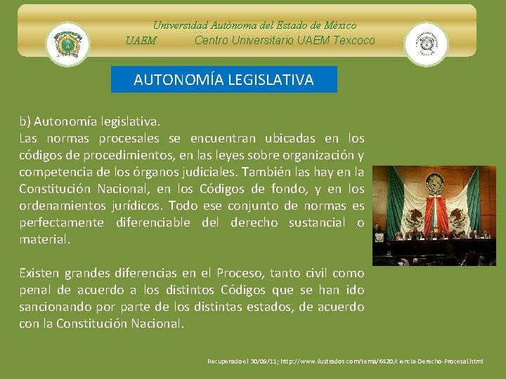 Universidad Autónoma del Estado de México UAEM Centro Universitario UAEM Texcoco AUTONOMÍA LEGISLATIVA b)