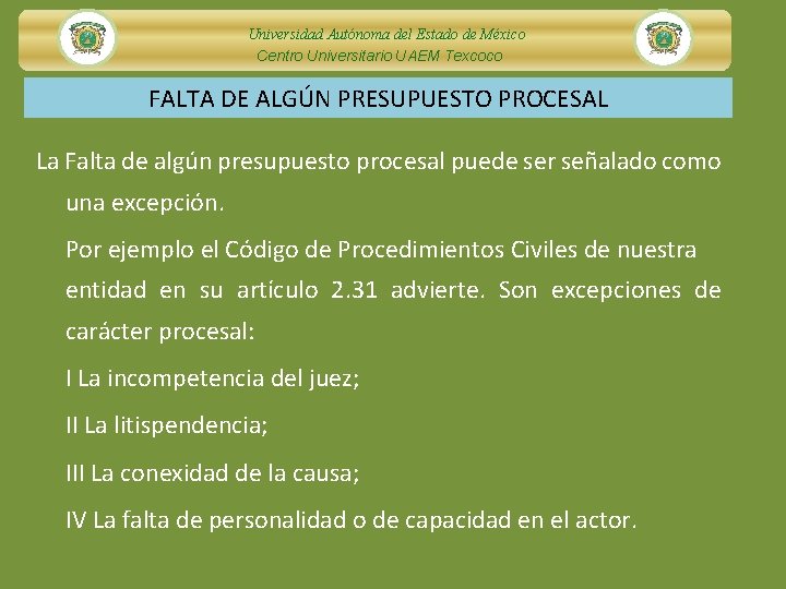 Universidad Autónoma del Estado de México Centro Universitario UAEM Texcoco FALTA DE ALGÚN PRESUPUESTO