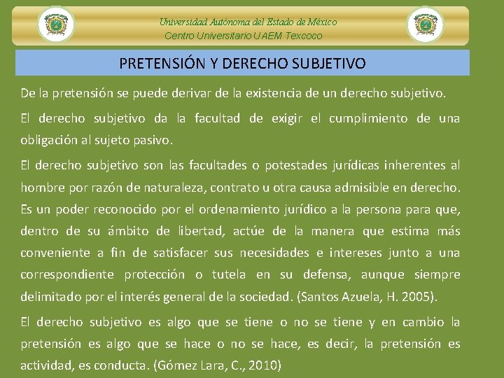 Universidad Autónoma del Estado de México Centro Universitario UAEM Texcoco PRETENSIÓN Y DERECHO SUBJETIVO