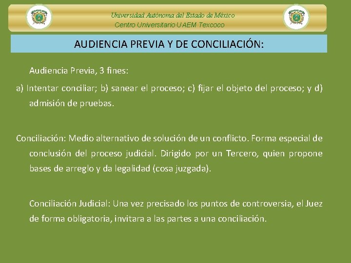 Universidad Autónoma del Estado de México Centro Universitario UAEM Texcoco AUDIENCIA PREVIA Y DE