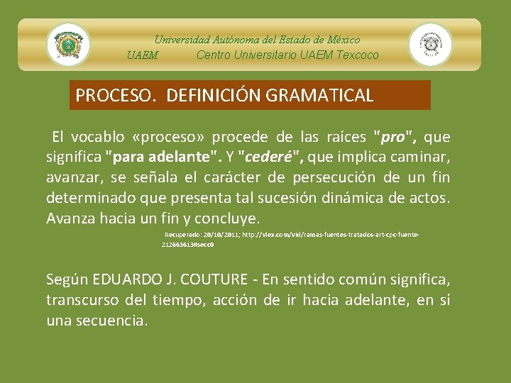 Universidad Autónoma del Estado de México UAEM Centro Universitario UAEM Texcoco PROCESO. DEFINICIÓN GRAMATICAL