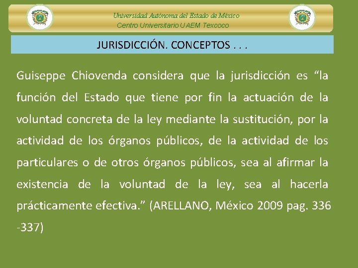 Universidad Autónoma del Estado de México Centro Universitario UAEM Texcoco JURISDICCIÓN. CONCEPTOS. . .