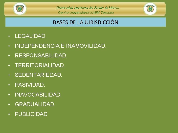 Universidad Autónoma del Estado de México Centro Universitario UAEM Texcoco BASES DE LA JURISDICCIÓN